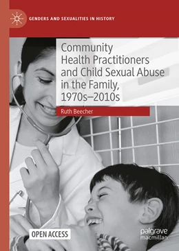 Abbildung von Beecher | Community Health Practitioners and Child Sexual Abuse in the Family, 1970s-2010s | 1. Auflage | 2025 | beck-shop.de