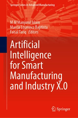 Abbildung von Islam / Baptista | Artificial Intelligence for Smart Manufacturing and Industry X.0 | 1. Auflage | 2025 | beck-shop.de