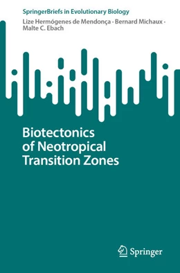 Abbildung von Hermógenes de Mendonça / Michaux | Biotectonics of Neotropical Transition Zones | 1. Auflage | 2024 | beck-shop.de