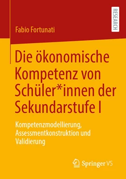 Abbildung von Fortunati | Die ökonomische Kompetenz von Schüler*innen der Sekundarstufe I | 1. Auflage | 2024 | beck-shop.de
