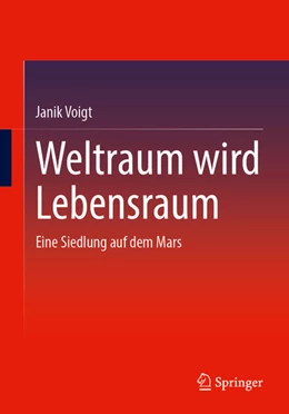 Abbildung von Voigt | Weltraum wird Lebensraum | 1. Auflage | 2025 | beck-shop.de