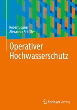 Abbildung von Jüpner / Schüller | Operativer Hochwasserschutz | 1. Auflage | 2025 | beck-shop.de