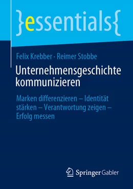 Abbildung von Krebber / Stobbe | Unternehmensgeschichte kommunizieren | 1. Auflage | 2025 | beck-shop.de