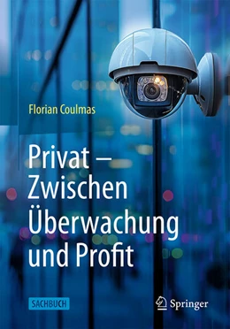 Abbildung von Coulmas | Privat: Zwischen Überwachung und Profit | 1. Auflage | 2025 | beck-shop.de
