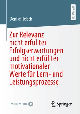 Abbildung von Reisch | Zur Relevanz nicht erfüllter Erfolgserwartungen und nicht erfüllter motivationaler Werte für Lern- und Leistungsprozesse | 1. Auflage | 2025 | beck-shop.de