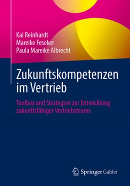 Abbildung von Reinhardt / Feseker | Zukunftskompetenzen im Vertrieb | 1. Auflage | 2025 | beck-shop.de