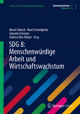 Abbildung von Fabisch / Schmidpeter | SDG 8: Menschenwürdige Arbeit und Wirtschaftswachstum | 1. Auflage | 2025 | beck-shop.de