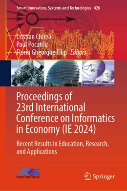 Abbildung von Ciurea / Pocatilu | Proceedings of 23rd International Conference on Informatics in Economy (IE 2024) | 1. Auflage | 2025 | beck-shop.de