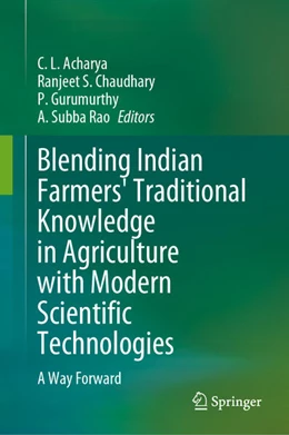 Abbildung von Acharya / Chaudhary | Blending Indian Farmers' Traditional Knowledge in Agriculture with Modern Scientific Technologies | 1. Auflage | 2025 | beck-shop.de