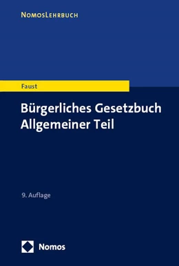 Abbildung von Faust | Bürgerliches Gesetzbuch Allgemeiner Teil | 9. Auflage | 2024 | beck-shop.de