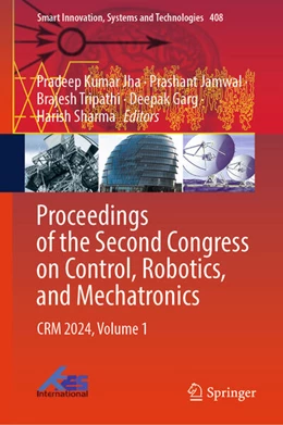 Abbildung von Jha / Jamwal | Proceedings of the Second Congress on Control, Robotics, and Mechatronics | 1. Auflage | 2024 | beck-shop.de