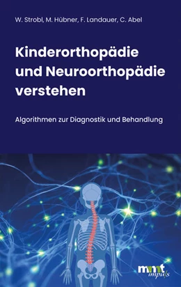 Abbildung von Strobl / Hübner | Kinderorthopädie und Neuroorthopädie verstehen | 1. Auflage | 2024 | beck-shop.de