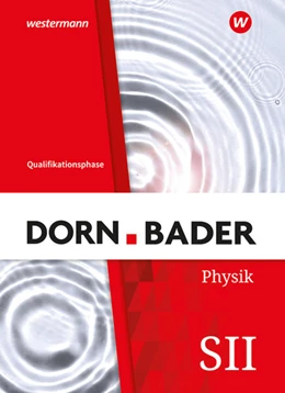 Abbildung von Müller | Dorn / Bader Physik SII. Qualifikationsphase Schulbuch. Für Nordrhein-Westfalen | 1. Auflage | 2024 | beck-shop.de