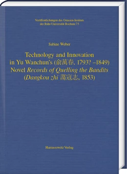 Abbildung von Weber | Technology and Innovation in Yu Wanchun's (¿¿¿, 1793? - 1849) Novel Records of Quelling the Bandits (Dangkou zhi ¿¿¿, 1853) | 1. Auflage | 2024 | beck-shop.de