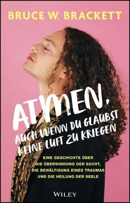 Abbildung von Brackett | Atmen, auch wenn du glaubst, keine Luft zu kriegen | 1. Auflage | 2025 | beck-shop.de