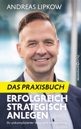 Abbildung von Lipkow | Erfolgreich Strategisch Anlegen - Das Praxisbuch | 1. Auflage | 2025 | beck-shop.de