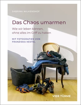 Abbildung von Wilkenshof | Das Chaos umarmen | 1. Auflage | 2026 | beck-shop.de