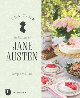 Abbildung von Tea Time im Garten mit Jane Austen | 1. Auflage | 2025 | beck-shop.de