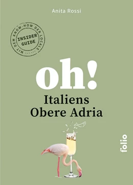 Abbildung von Rossi | Oh! Italiens Obere Adria | 1. Auflage | 2025 | beck-shop.de