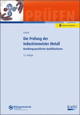 Abbildung von Schroll | Die Prüfung der Industriemeister Metall (Online Version) | 12. Auflage | 2024 | beck-shop.de