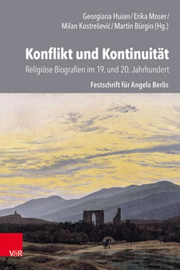 Abbildung von Huian / Moser | Konflikt und Kontinuität: Religiöse Biographien im 19. und 20. Jahrhundert | 1. Auflage | 2025 | beck-shop.de
