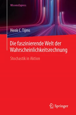 Abbildung von Tijms | Die faszinierende Welt der Wahrscheinlichkeitsrechnung | 1. Auflage | 2024 | beck-shop.de
