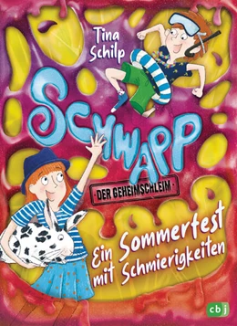 Abbildung von Schilp | Schwapp, der Geheimschleim - Ein Sommerfest mit Schmierigkeiten | 1. Auflage | 2025 | beck-shop.de