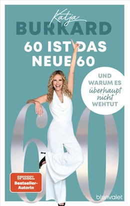 Abbildung von Burkard | 60 ist das neue 60 | 1. Auflage | 2025 | beck-shop.de