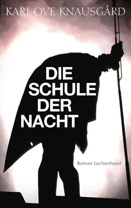 Abbildung von Knausgård | Die Schule der Nacht | 1. Auflage | 2025 | beck-shop.de