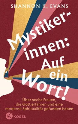 Abbildung von Evans | Mystikerinnen: Auf ein Wort! | 1. Auflage | 2025 | beck-shop.de