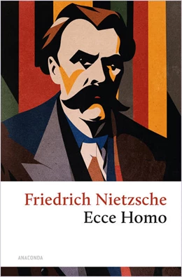 Abbildung von Nietzsche | Ecce homo. Wie man wird, was man ist | 1. Auflage | 2025 | beck-shop.de