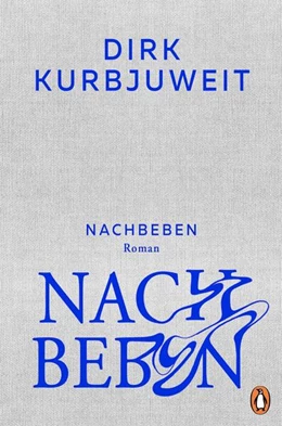 Abbildung von Kurbjuweit | Nachbeben | 1. Auflage | 2025 | beck-shop.de