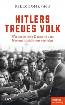 Abbildung von Bohr | Hitlers treues Volk | 1. Auflage | 2025 | beck-shop.de