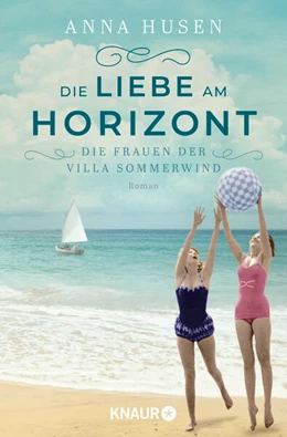 Abbildung von Husen | Die Frauen der Villa Sommerwind. Die Liebe am Horizont | 1. Auflage | 2025 | beck-shop.de