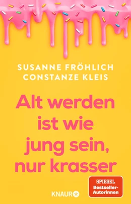 Abbildung von Fröhlich / Kleis | Älter werden ist wie jung sein, nur krasser | 1. Auflage | 2025 | beck-shop.de
