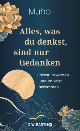 Abbildung von Muho | Alles, was du denkst, sind nur Gedanken | 1. Auflage | 2025 | beck-shop.de