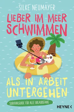 Abbildung von Neumayer | Lieber im Meer schwimmen als in Arbeit untergehen | 1. Auflage | 2025 | beck-shop.de
