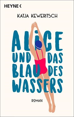 Abbildung von Keweritsch | Alice und das Blau des Wassers | 1. Auflage | 2025 | beck-shop.de