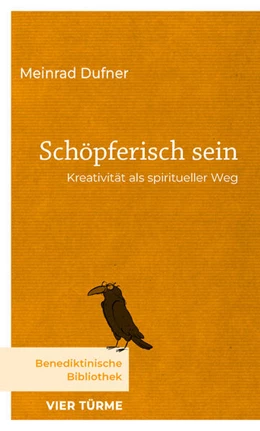 Abbildung von Dufner | Schöpferisch sein | 1. Auflage | 2025 | beck-shop.de