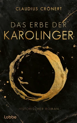 Abbildung von Crönert | Das Erbe der Karolinger | 1. Auflage | 2025 | beck-shop.de
