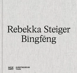 Abbildung von Steiger | Rebekka Steiger. Bingfeng - Farbenprächtige Malerei zwischen Traum und Mythos. Katalog zur Ausstellung im Kunstmuseum Thun (bilingual) | 1. Auflage | 2025 | beck-shop.de
