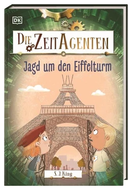 Abbildung von King / DK Verlag - Kids | Die Zeit-Agenten 3. Jagd um den Eiffelturm | 1. Auflage | 2025 | beck-shop.de