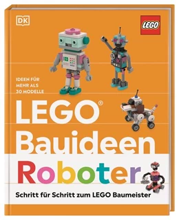 Abbildung von Dolan / DK Verlag - Kids | LEGO® Bauideen Roboter | 1. Auflage | 2025 | beck-shop.de