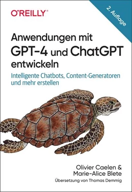 Abbildung von Caelen / Blete | Anwendungen mit GPT-4 und ChatGPT entwickeln | 2. Auflage | 2025 | beck-shop.de