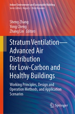 Abbildung von Zhang / Cheng | Stratum Ventilation-Advanced Air Distribution for Low-Carbon and Healthy Buildings | 1. Auflage | 2024 | beck-shop.de