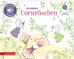 Abbildung von Ich entdecke Dornröschen - Pappbilderbuch mit hochwertigem Sound | 1. Auflage | 2025 | beck-shop.de