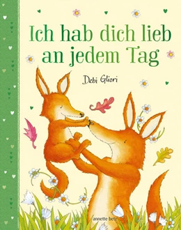 Abbildung von Gliori | Ich hab dich lieb an jedem Tag - Mit Metallic-Folie: Gereimtes Bilderbuch ab 4 Jahren, das Kindern emotionale Sicherheit schenkt | 1. Auflage | 2025 | beck-shop.de