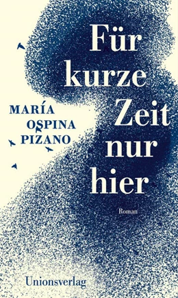 Abbildung von Pizano, María Ospina | Für kurze Zeit nur hier | 1. Auflage | 2025 | beck-shop.de