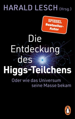 Abbildung von Lesch | Die Entdeckung des Higgs-Teilchens | 1. Auflage | 2025 | beck-shop.de