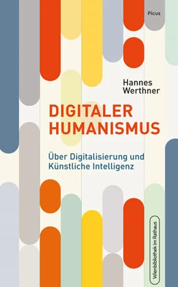 Abbildung von Werthner | Digitaler Humanismus | 1. Auflage | 2025 | beck-shop.de